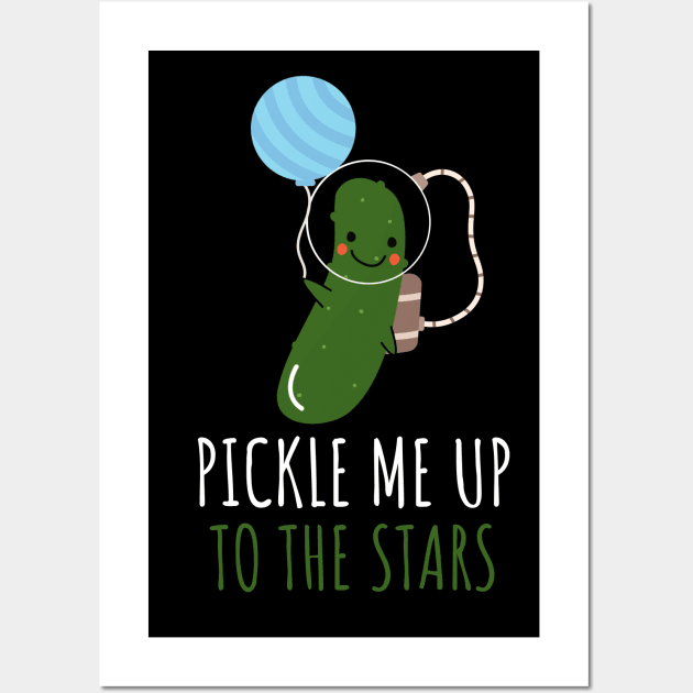 Pickle Me Up To The Stars Funny Astronaut Pickle Wall Art by DesignArchitect